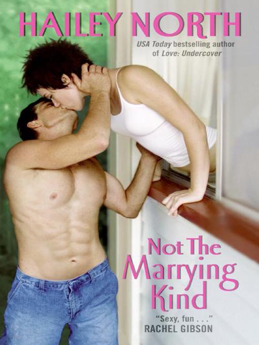 Title details for Not The Marrying Kind by Hailey North - Available